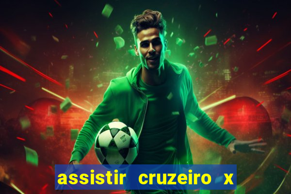 assistir cruzeiro x corinthians ao vivo gratis